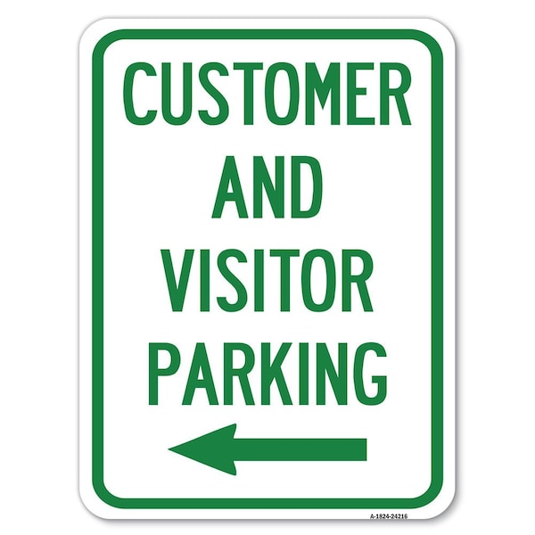 Customer & Visitor Parking W/ Left Arrow Alum Rust Proof Parking Sign, 18" x 24", A-1824-24216